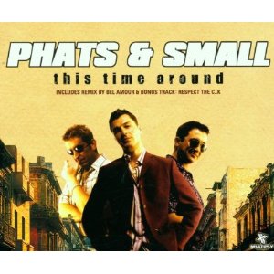 Phats And Small - This Time Around